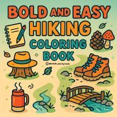 Bold & Easy Hiking Coloring Book Bold & Easy Hiking Coloring Book