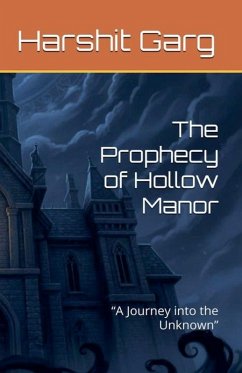 The Prophecy of Hollow Manor - Garg, Harshit