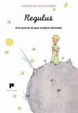 Regulus. Cum picturis ab ipso scriptore delineatis