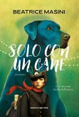 Solo con un cane Solo con un cane