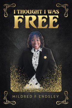 I THOUGHT I WAS FREE