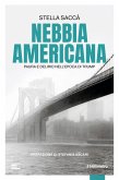 Nebbia americana. Paura e delirio nell'epoca di Trump Nebbia americana. Paura e delirio nell'epoca di Trump