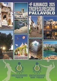 Almanacco 2025 Trofeo delle Regioni. Pallavolo - Monari, Fabrizio