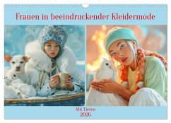 Frauen in beeindruckender Kleidermode - Mit Tieren (Wandkalender 2026 DIN A3 quer), CALVENDO Monatskalender - Calvendo;Brunner-Klaus, Liselotte Frauen in beeindruckender Kleidermode - Mit Tieren (Wandkalender 2026 DIN A3 quer), CALVENDO Monatskalender - Calvendo;Brunner-Klaus, Liselotte