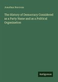The History of Democracy Considered as a Party Name and as a Political Organization