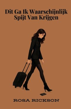 Dit Ga Ik Waarschijnlijk Spijt Van Krijgen - Rickson, Rosa