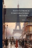 Havet's French Conversational Method ...