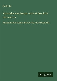 Annuaire des beaux-arts et des Arts décoratifs - Collectif