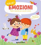 Emozioni. Tante risposte per piccoli curiosi