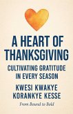 A Heart of Thanksgiving A Heart of Thanksgiving