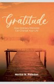 Gratitude (How Ordinary Moments Can Change Your Life)