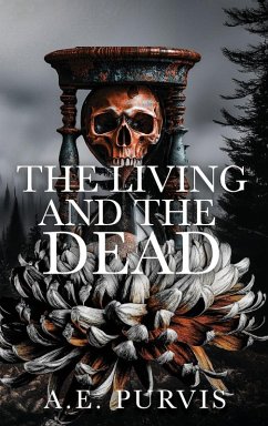 The Living and the Dead - Purvis, A. E.