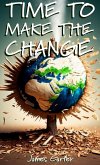 Time To Make The Change - Second Edition Time To Make The Change - Second Edition