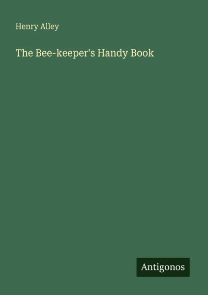 The Bee-keeper's Handy Book The Bee-keeper's Handy Book