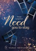 Need you to stay Need you to stay