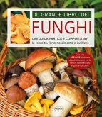 Il grande libro dei funghi Il grande libro dei funghi
