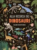 Alla ricerca dei dinosauri Alla ricerca dei dinosauri
