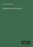 Aberglaube und Strafrecht Aberglaube und Strafrecht