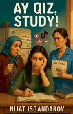 AY QIZ, STUDY