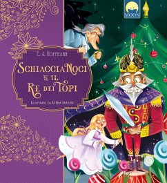 Schiaccianoci e il Re dei topi - Hoffmann, Ernst T. A.