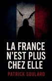 La France n'est plus chez elle La France n'est plus chez elle