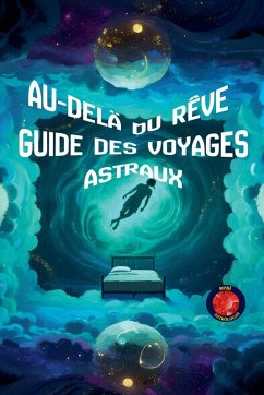 Cover Au-Delà du Rêve Guide des Voyages Astraux