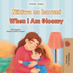 When I am Gloomy (Swahili English Bilingual Children's Book)
