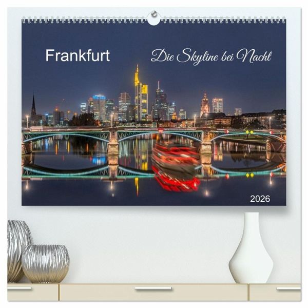 Frankfurt. Die Skyline bei Nacht (hochwertiger Premium Wandkalender 2026 DIN A2 quer), Kunstdruck in Hochglanz Frankfurt. Die Skyline bei Nacht (hochwertiger Premium Wandkalender 2026 DIN A2 quer), Kunstdruck in Hochglanz
