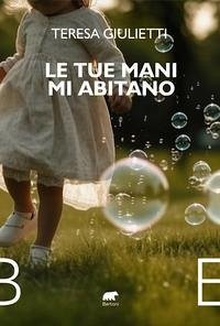 Cover Le tue mani mi abitano