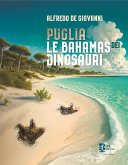 Puglia. Le Bahamas dei dinosauri