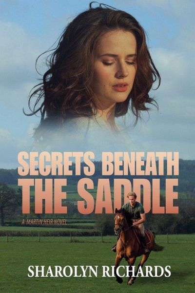 Secrets Beneath the Saddle Secrets Beneath the Saddle