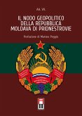 Il nodo geopolitico della Repubblica Moldava di Pridnestrovie Il nodo geopolitico della Repubblica Moldava di Pridnestrovie