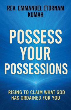 Possess Your Possessions - Kumah, Emmanuel Etornam