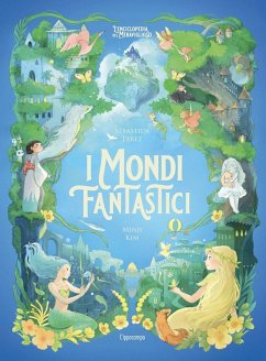 Cover I mondi fantastici. L'enciclopedia del meraviglioso