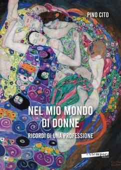 Nel mio mondo di donne. Ricordi di una professione - Cito, Pino