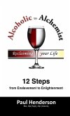 Alcoholic to Alchemist Alcoholic to Alchemist