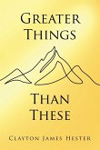 Greater Things Than These