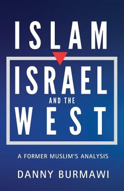 ISLAM, ISRAEL, AND THE WEST - Burmawi, Danny