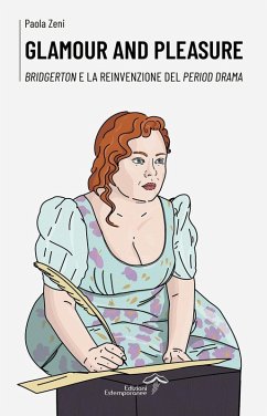 Cover Glamour and pleasure. Bridgerton e la reinvenzione del period drama