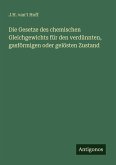 Die Gesetze des chemischen Gleichgewichts für den verdünnten, gasförmigen oder gelösten Zustand