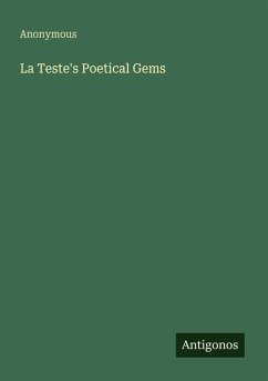 La Teste's Poetical Gems - Anonymous