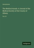 The Medical Annals. A Journal of the Medical Society of the County of Albany The Medical Annals. A Journal of the Medical Society of the County of Albany