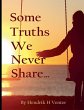 Some Truths We Never Share... - Bild 1