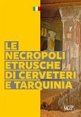 Le necropoli etrusche di Cerveteri e Tarquinia