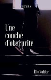 une couche d'obscurité une couche d'obscurité