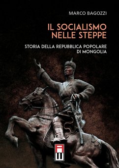Cover Il socialismo nelle steppe. Storia della repubblica popolare di Mongolia