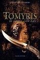 Tomyris. La signora delle tigri Tomyris. La signora delle tigri