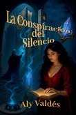 La Conspiración del Silencio La Conspiración del Silencio