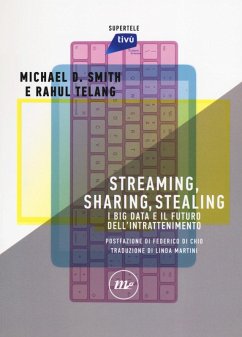 Cover Streaming, sharing, stealing. I big data e il futuro dell'intrattenimento