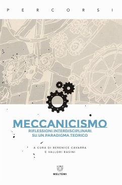 Cover Meccanicismo. Riflessioni interdisciplinari su un paradigma teorico